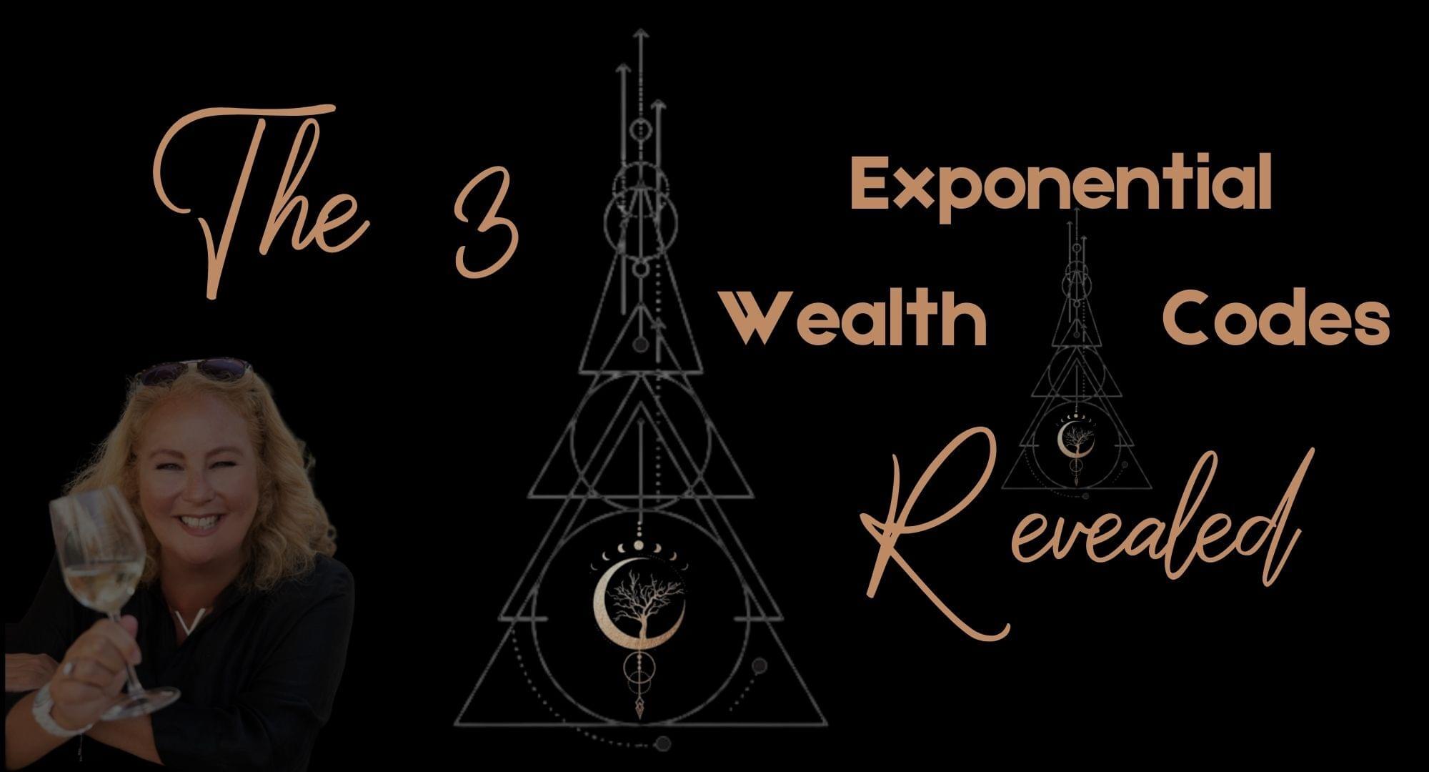 The 3 Exponential Wealth Codes