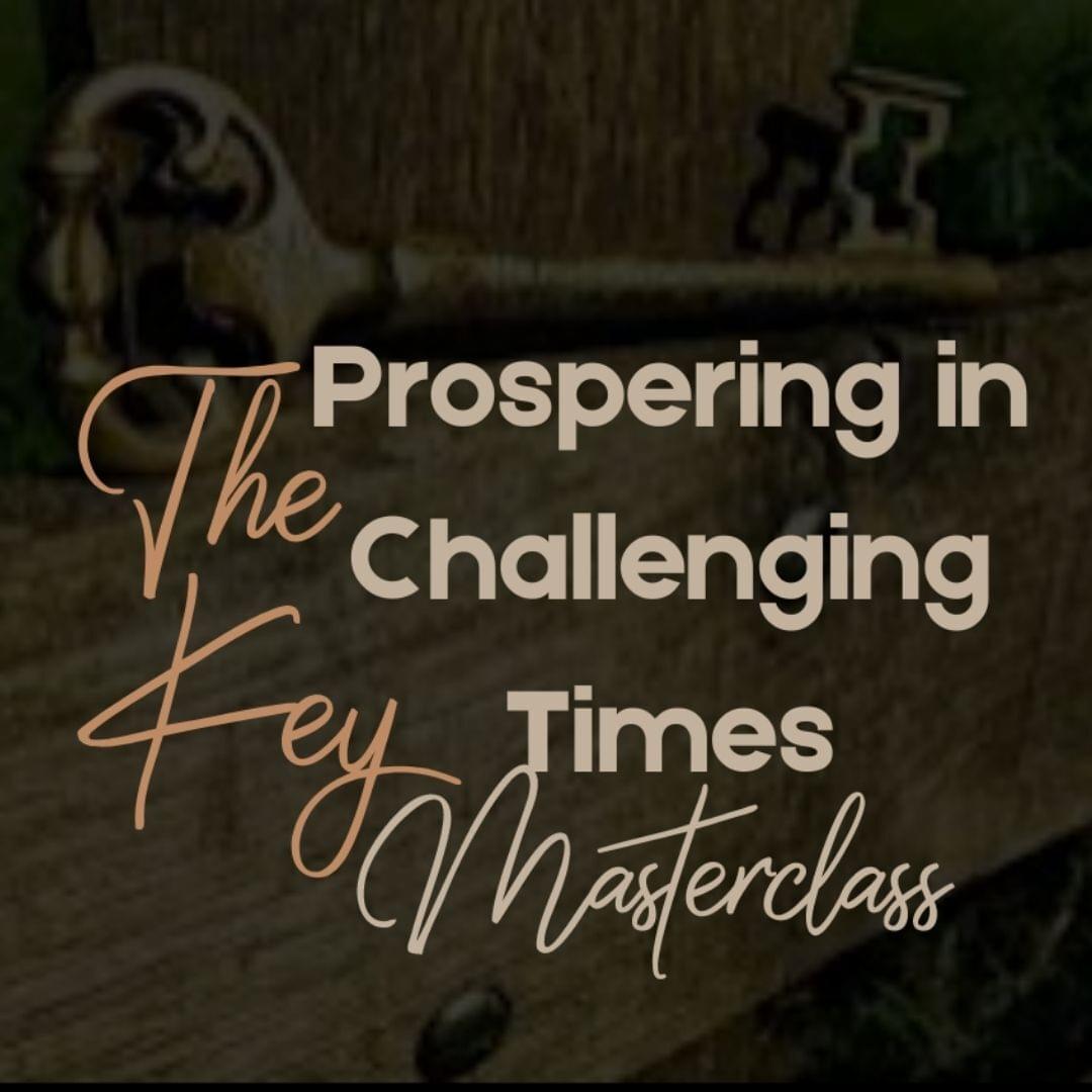 The Key To propsering in Challenging times with Judy Vee